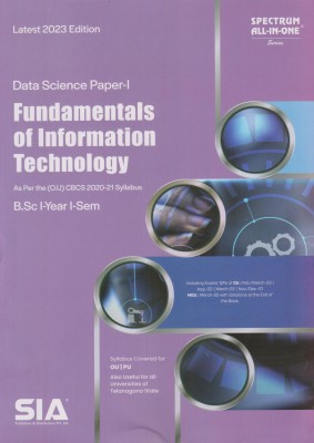 Fundamentals Of Information Technology (Data Science Paper-I) B.Sc I-Year I-Sem (As Per The (O.U) CBCS 2020-21 Syllabus Latest 2023 Edition(Paperback, SIA Team Of Experts)