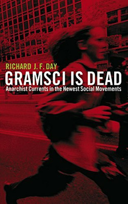 Gramsci Is Dead(Paperback, Day Richard J. F.)