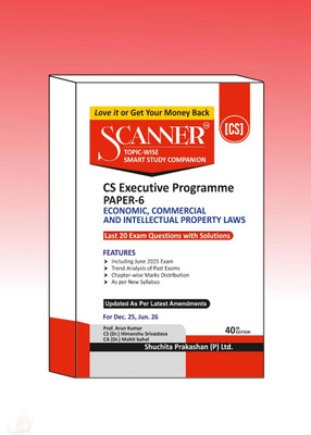 Shuchita Solved Scanner CS Executive Paper 6 Economic, Commercial And Intellectual Property Laws Dec 25 / June 26 Exam(Paperback, Prof. Arun Kumar)