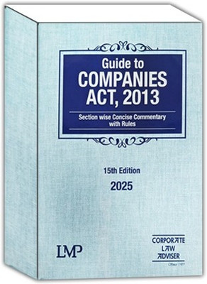 GUIDE TO COMPANIES ACT, 2013 (Section Wise Concise Commentary With Rules) 15th EDITION 2025(Hardcover, CS SURENDRA U KANSTIYA)