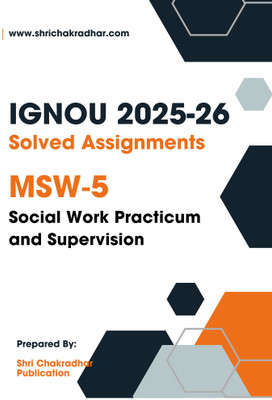 IGNOU MSW 5 Solved Assignment 2025-26 (Social Work Practicum And Supervision) (English Medium)(Paperback, BHAVYA KUMAR SAHNI)