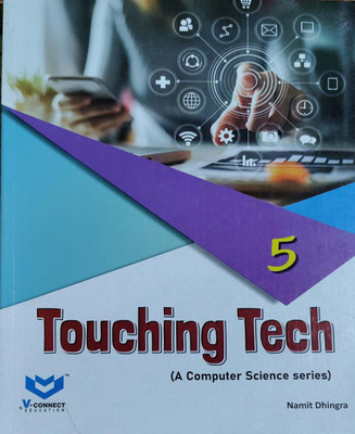 Touching Tech A Computer Science Series Class 5(Pepper back, Namit Dhingra)
