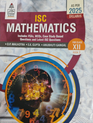 Isc Mathematics Class 12 Book 2(Pepper back, Op malhotra, S k gupta, Anubhuti hangal)