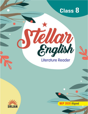 Stellar English Literature Reader Class 8 (2023) NEP 2020 Aligned(Paperback, Editorial Team)
