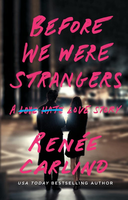 Before We Were Strangers(Paperback, Renee Carlino)