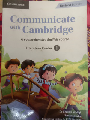 Communicate With Cambridge A Literature Reader Class 1(Paperback, Dr Ghazala Siddiqi Sanjana Mulla)