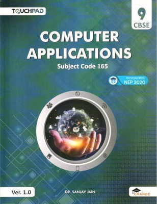 Orange Touchpad Computer Applications Class 9 (Subject Code 165) Secondary Stage 2025-26(Paperback, Dr. Sanjya Jain)