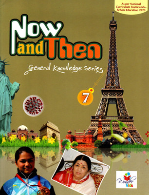 Now And Then, General Knowledge Series, Class-7, Wonder Kids(Paperback, POOJA BHATIA)