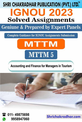 IGNOU MTTM 5 Solved Assignment 2023 Accounting And Finance For Managers In Tourism IGNOU Solved Assignment MTTM IGNOU Master Of Tourism And Travel Management (2023) Mttm5(Paperback, BHAVYA KUMAR SAHNI) IGNOU MTTM 5 Solved Assignment 2023 Accounting And Finance For Managers In Tourism IGNOU Solved Assignment MTTM IGNOU Master Of Tourism And Travel Management (2023) Mttm5(Paperback, BHAVYA KUMAR SAHNI)