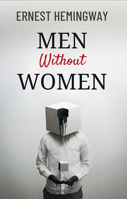 Men Without Women(Paperback, Ernest Hemingway)
