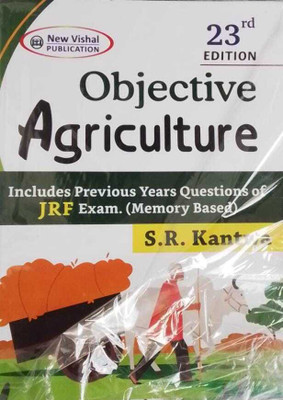Objective Agriculture-23rd Edition-Fol All Competitive Exams-Includes Privious Questions Of JRF Exam (Memory Based) - 2023 (Paperback, S.R. Kantwa)(BOOK, S.R. Kantwa)