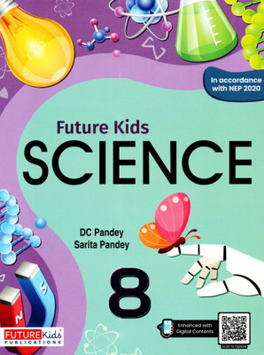 Future Kids, Science, Class-8(Paperback, DC PANDEY, SARITA PANDEY)