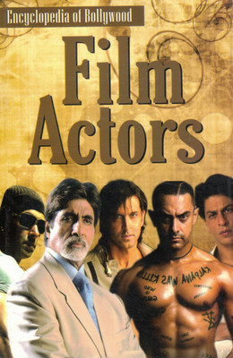Encyclopedia Of Bollywood Film Actors | Illustrated Reference Book On Hindi Cinema Heroes(Paperback, Renu Saran)