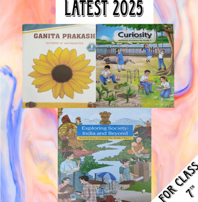 New Syllabus Ncert Text Book Class 7 Math Ganit Prakash, Science Curiosity, Social Science For 2025 Edition(Pepperback, NCERT)