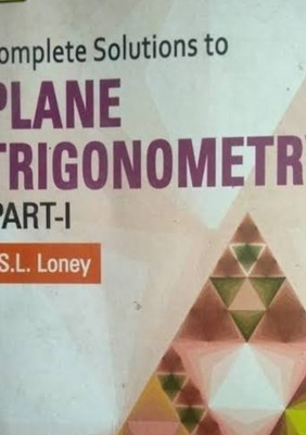 Complete Solution To Plan Trigonometry Part 1 By Sl Loney(Paperback, Unkown)