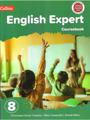 Collins English Expert Coursebook Class 8(Paperback, Chinmoyee Ghosh Choraria, Renu Vishwanath, Somali Mitra)