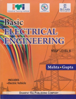 Basic Electrical Engineering [nsqf Level -4] Includes Electric Vehicale By Y. P. Mehta & A. K. Gupta(Paperback, Y. P. MEHTA & A. K. GUPTA)