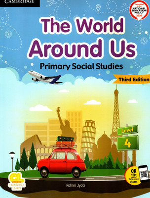 Cambridge, The World Around Us(Primary Social Studies) Level - 4(Paperback, ROHINI JYOTI)