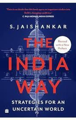The India Way : Strategies For An Uncertain World(Paperback, S. Jaishankar)