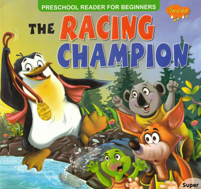 The Racing Champion | Preschool Moral Story Book | Sawan Reader For Beginners(Paperback, Generic)