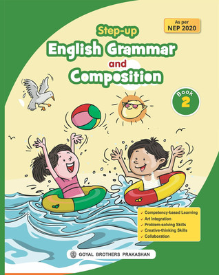 Step Up English Grammar And Composition For Class 2 (For Acad. Year 2023-24)(Paperback, GOYAL BROTHERS PRAKASHAN)
