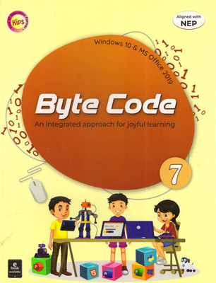 Kips, Byte Code For Class - 7 (Windows 10 & MS Office 2019)(Paperback, IT EDUCATION)