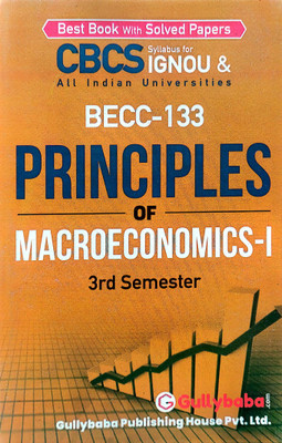 IGNOU BAG. Help Guide (BECC-133, PRINCIPLES OF MACROECONOMICS-1)(PAPER BINDING, GPH)
