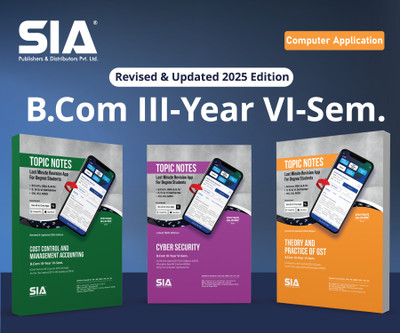 B.Com III-Year VI-Sem (Computer Application) (Cost Control And Management Accounting, Theory And Practice Of GST, Cyber Security) (Set Of 3 Books) Revised & Updated 2025 Edition(Paperback, SIA Team Of Experts) B.Com III-Year VI-Sem (Computer Application) (Cost Control And Management Accounting, Theory And Practice Of GST, Cyber Security) (Set Of 3 Books) Revised & Updated 2025 Edition(Paperback, SIA Team Of Experts)