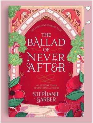 The Ballad Of Never After - The Balled Of Never After By Stephen Garber With 1 Disc (English, Paperback, Garber Stephanie)(Paperback, Stephanie Garber (Author)))