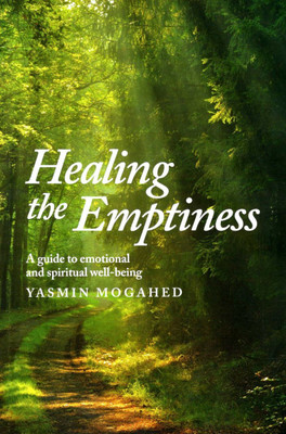 Healing The Emptiness ( A Guide To Emotional And Spiritual Well-Being) In English Language Indian Good Printed Quality(Paperback, Yasmin Mogahed)