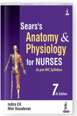 Sears’s Anatomy And Physiology For Nurses (As Per INC Syllabus)(Paperback, INDIRA Ck)