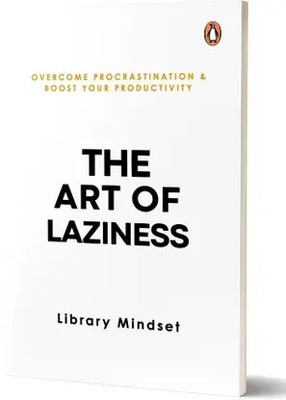 The Art Of Laziness(Paperback, Mindset Library)