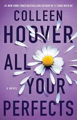 All Your Perfects: A Novel: Volume 4 (Hopeless)(Paperback, Colleen Hoover)