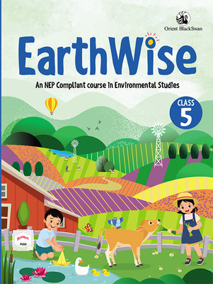 Earthwise(An Nep Compliant Course In Environmental Studies) Class - 5(Paperback, ORIENT TEAM)