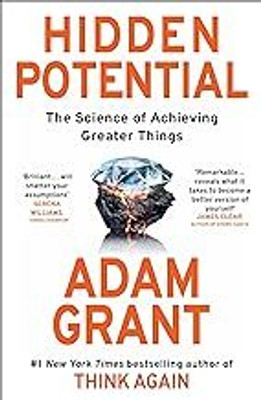 Hidden Potential: The Science Of Achieving Greater Things(Paperback, Adam Grant)