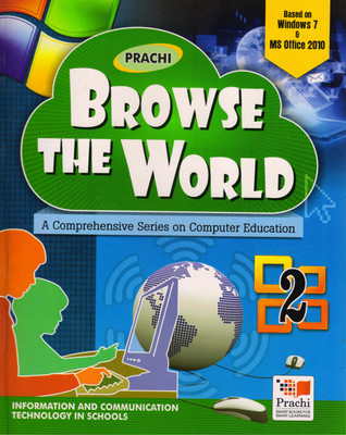 PRACHI BROWSE THE WORLD - 2 (A Comprehensive Series On Computer Education)(Paperback, Akash Deep Vashishta, Yogita)