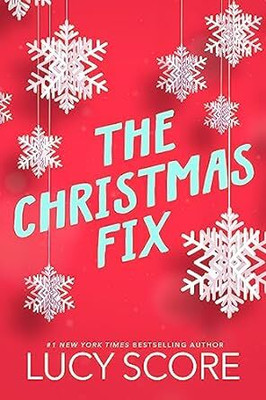 The Christmas Fix(Paperback, Lucy Score)