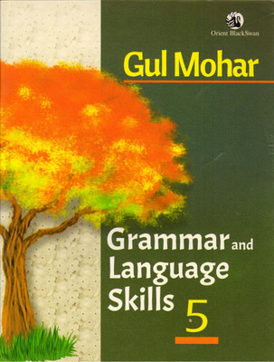 Gul Mohar Grammar And Language Skills 5(Paperback, ORIENT BLACKSWAN)