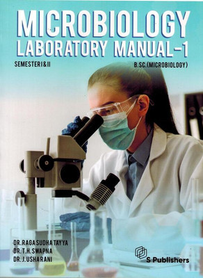 B.Sc SEM I And II MICROBIOLOGY Laboratory Manual I ( For All Universities Of Telangana )(Paperback, Dr Raga Sudha Tay ya; Dr TH Swapana and Dr J Usharani)