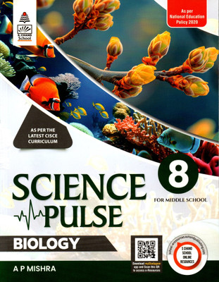 Science Pulse Biology For Middle School As Per The Latest Cisce Curriculum Class - 8(Paperback, A P MISHRA)