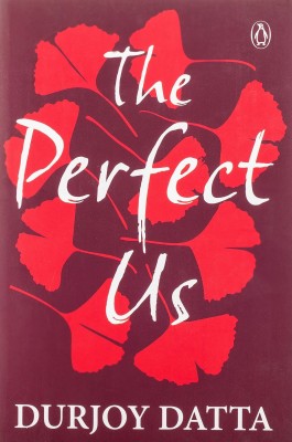 The Perfect Us By Durjoy Datta(Paperback, Durjoy Datta)