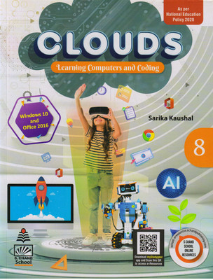 S Chand CLOUDS FOR CLASS - 8
(Learning Computers And Coding)(Paperback, Sarika Kaushal)