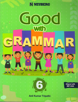 Neuberg, Good With Grammar Class - 6(Paperback, Anil Kumar Tripathi)
