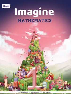 Imagine Mathematics Class 1 | Uolo Learning | NEP 2020 Based, NCF Compliant, CBSE Aligned(Paperback, TEAM UOLO)