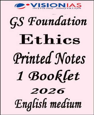 Vision IAS GS Foundation Ethics Printed Notes - English Medium (2026)(Paperback, vision ias)