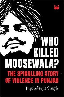 Who Killed Moosewala(Paperback, Jupinderjit Singh)