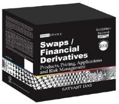 The Swaps And Financial Derivatives Library: Derivative Products And Pricing, Applications And Risk Management, Structured Products Vol 1, Structured Products Vol 2 Box Set (Wiley Finance)(Hardcover, Satyajit Das)