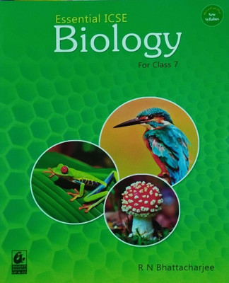 Essential ICSE Biology Class 7(Peper back, R N BHATTACHARJEE)
