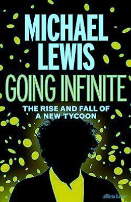 Going Infinite(Hardcover, Michael Lewis)