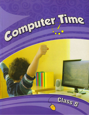 Computer Time Class - 5(Paperback, Orient BlackSwan)